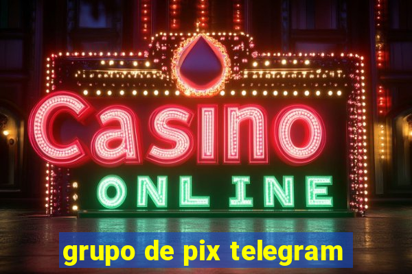 grupo de pix telegram